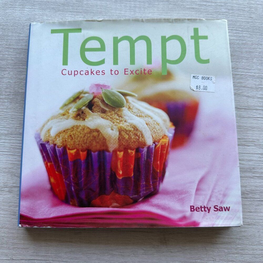 Hardcover Book‎ Tempt Cupcakes to Excite by Betty Saw